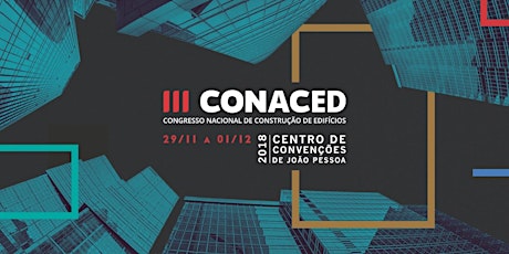 Imagem principal do evento III CONACED - CONGRESSO NACIONAL DE CONSTRUÇÃO DE EDIFÍCIOS
