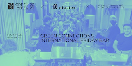 Green Connections Friday Bar  **International Edition** primary image
