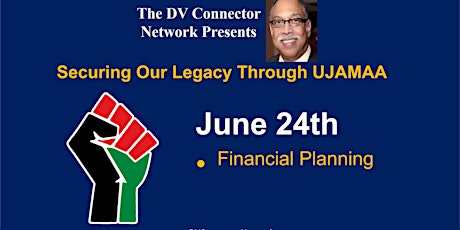DV Connector Network Presents - Financial Planning - UJAMAA