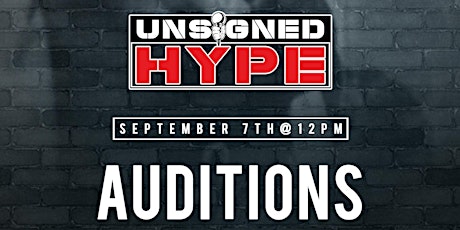 SIGN UP FOR A CHANCE TO BE IMMORTAL: UNSIGNED HYPE TRIAL AUDITIONS