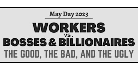 May Day Forum: Workers vs. Bosses & Billionaires primary image