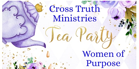 CTM Women Of Purpose - Ladies Tea Party primary image