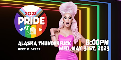 Alaska Thunderfuck Meet & Greet - PRIDE 2023