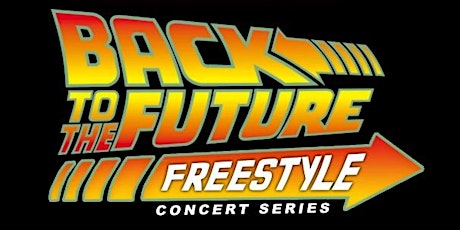 BACK TO THE FUTURE FREESTYLE CONCERT SERIES - CHICAGO