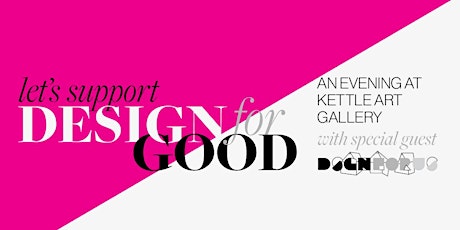 Image principale de SOLD OUT Design for Good: An Evening at Kettle Art