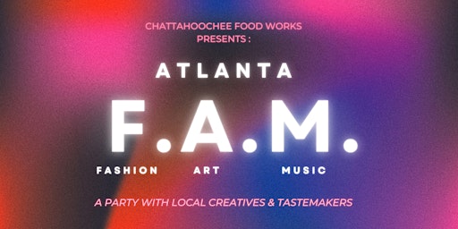 Atlanta F.A.M. | Fashion, Art, & Music primary image