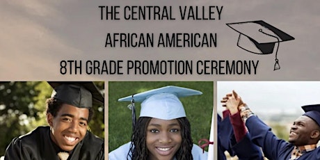 The Central Valley African American 8th Grade Promotion Ceremony