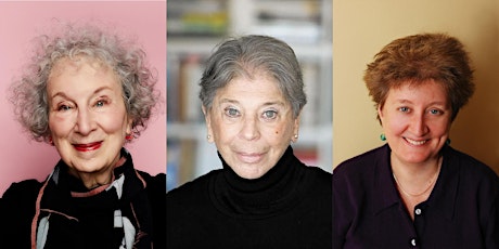 Margaret Atwood, Vivian Gornick & Katha Pollitt in Conversation -- SOLD OUT
