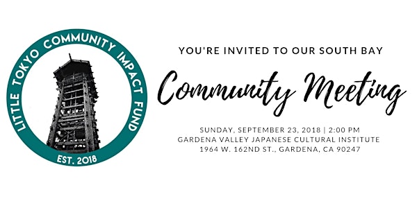 Little Tokyo Community Impact Fund - South Bay Community Meeting