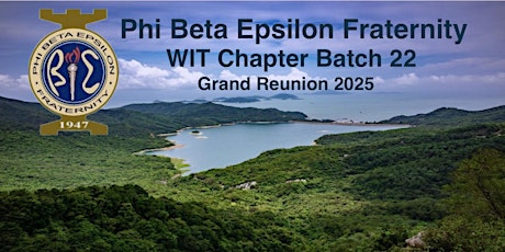 Phi Beta Epsilon Fraternity - WIT Chapter Batch 22 Grand Reunion 2025