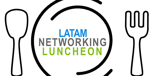 LATAMCHAM Networking Lunch