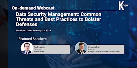 Recorded Webcast: Data Security Management: Practices to Bolster Defenses