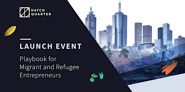 Playbook For Migrant and Refugee Entrepreneurs Launch Event