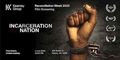 Imagen principal de Reconciliation Week Film Screening - Incarceration Nation @ Kearney Group