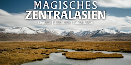 Hauptbild für Magisches Zentralasien | Live Reise-Reportage von Christian Biemann