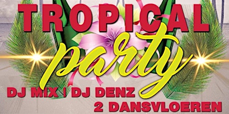 Primaire afbeelding van Tropical Party 13 oktober