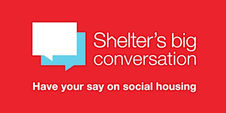 The Future of Social Housing - Shelter's Big Conversation (Manchester) primary image