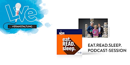 Hauptbild für VERANSTALTUNG: eat.READ.sleep. Podcast-Session im Literaturhaus München