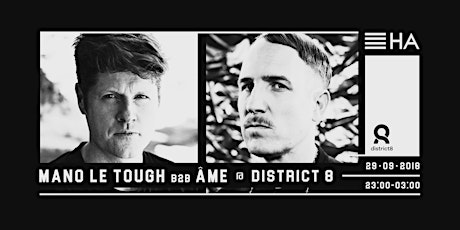 Mano Le Tough B2B Âme at District 8 // primary image