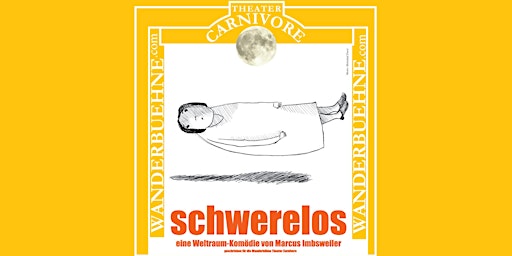 03.06.2023 20h SCHWERELOS - Weltraumkomödie von Marcus Imbsweiler primary image