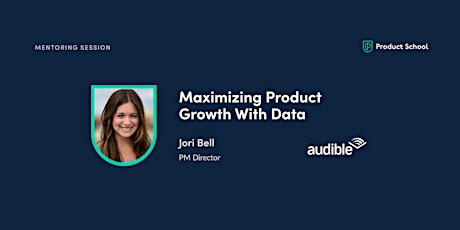 Mentoring Session with fmr Audible PM Director, Jori Bell