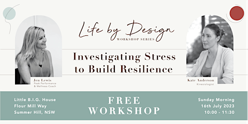 Life by Design Workshop 3: Investigating Stress to Build Resilience primary image