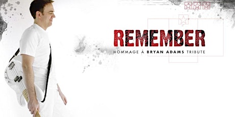 REMEMBER "Hommage à Bryan Adams"