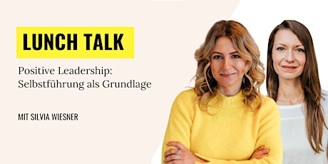 Lunch Talk mit Silvia Wiesner, Leadership Impulsgeberin primary image