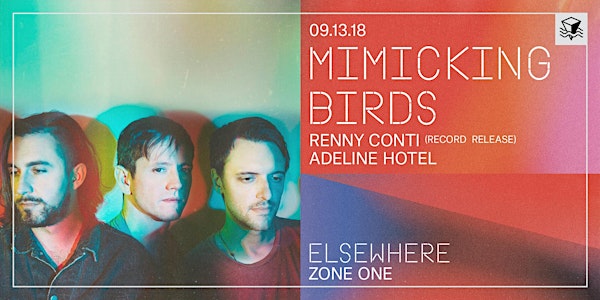 Mimicking Birds @ Elsewhere (Zone One)
