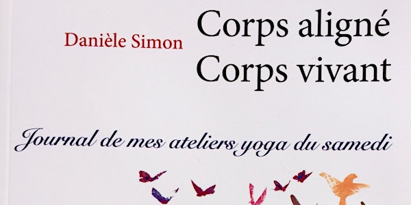 Corps Aligné, Corps Vivant, par Danièle Simon