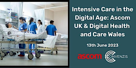Intensive Care in the Digital Age: Ascom UK & Digital Health and Care Wales