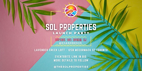 SOL PROPERTIES LAUNCH PARTY