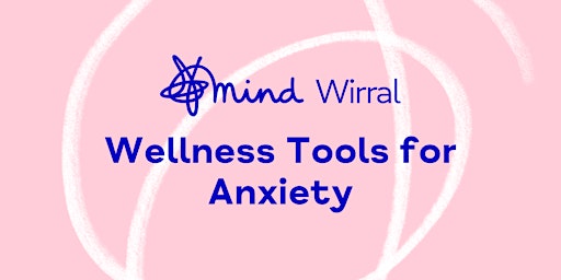 Wellness Tools for Anxiety (Online) primary image