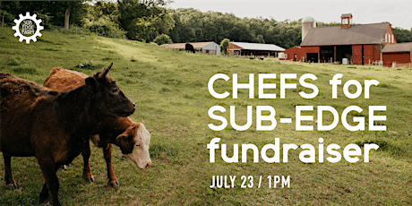 Chefs for Sub-Edge Farm Fundraiser