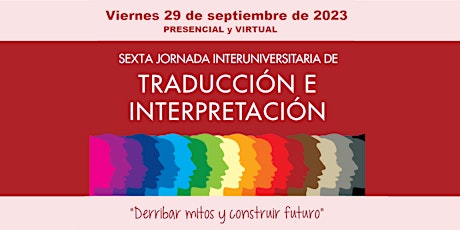 Imagen principal de SEXTA JORNADA INTERUNIVERSITARIA DE TRADUCCIÓN E INTERPRETACIÓN