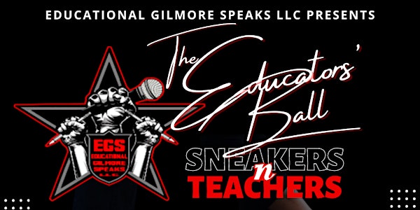 Educational Gilmore Speaks, LLC presents the 2023 Educators Ball