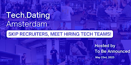 Tech.Dating Amsterdam - Meet hiring local tech teams primary image