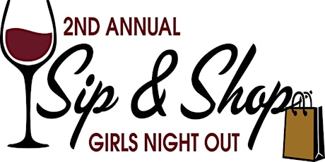 2nd Annual Girls Night Out - Sip & Shop primary image