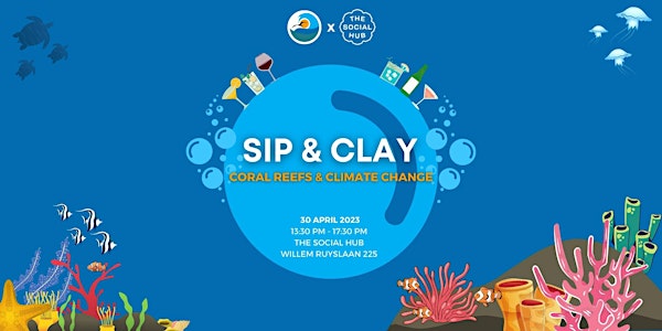 Sip & Clay:  Coral Reefs and Climate Change