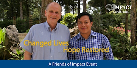Changed Lives ~ Hope Restored (Hope Friends of Impact Event) primary image