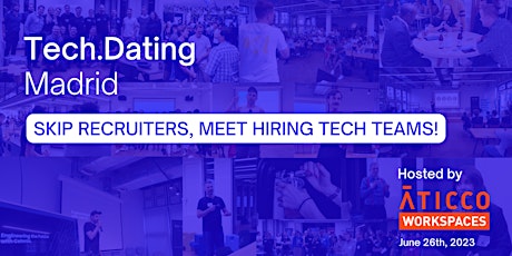 Tech.Dating Madrid - Meet hiring local tech teams primary image