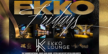 EKKO FRIDAYS - Ladies Night