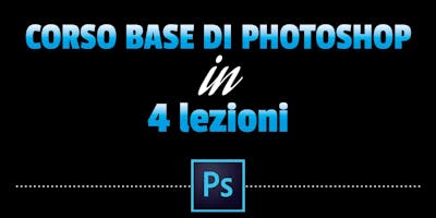 Corso di Photoshop livello base - docente Luca Aguiari Corso di Photoshop livello base - docente Luca Aguiari