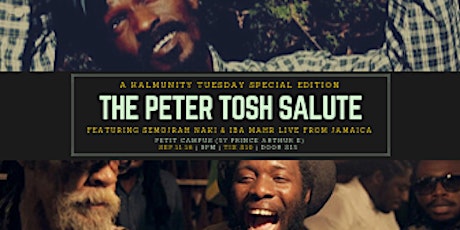 The Peter Tosh Salute ft. Iba Mahr & Semojrah Naki