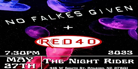 No Falkes Given and Red40 LIVE and FREE at The Night Rider