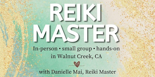 Hauptbild für Reiki Master Class: hone awareness, perform attunements and teach