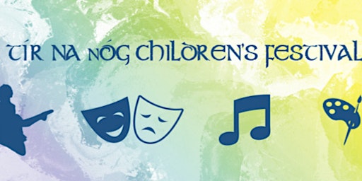 Imagem principal do evento 2024 Tír na nÓg Children's Festival