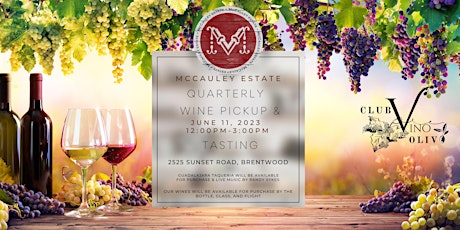 McCauley Estate Vineyards Wine & Dine / Quarterly Wine Club Pick Up