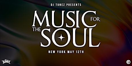 DJ Tunez Presents: Music For The Soul primary image