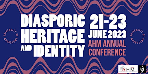 Imagen principal de Diasporic Heritage and Identity - AHM Annual Conference 2023